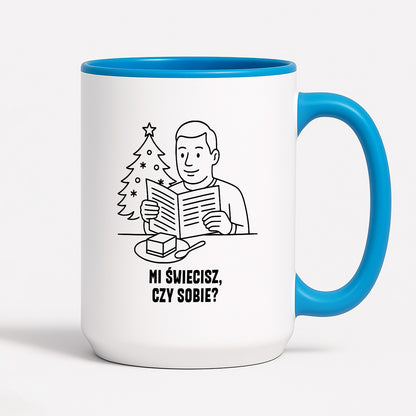 Kubek świąteczny z cytatem TATY - "Mi świecisz, czy sobie?"
