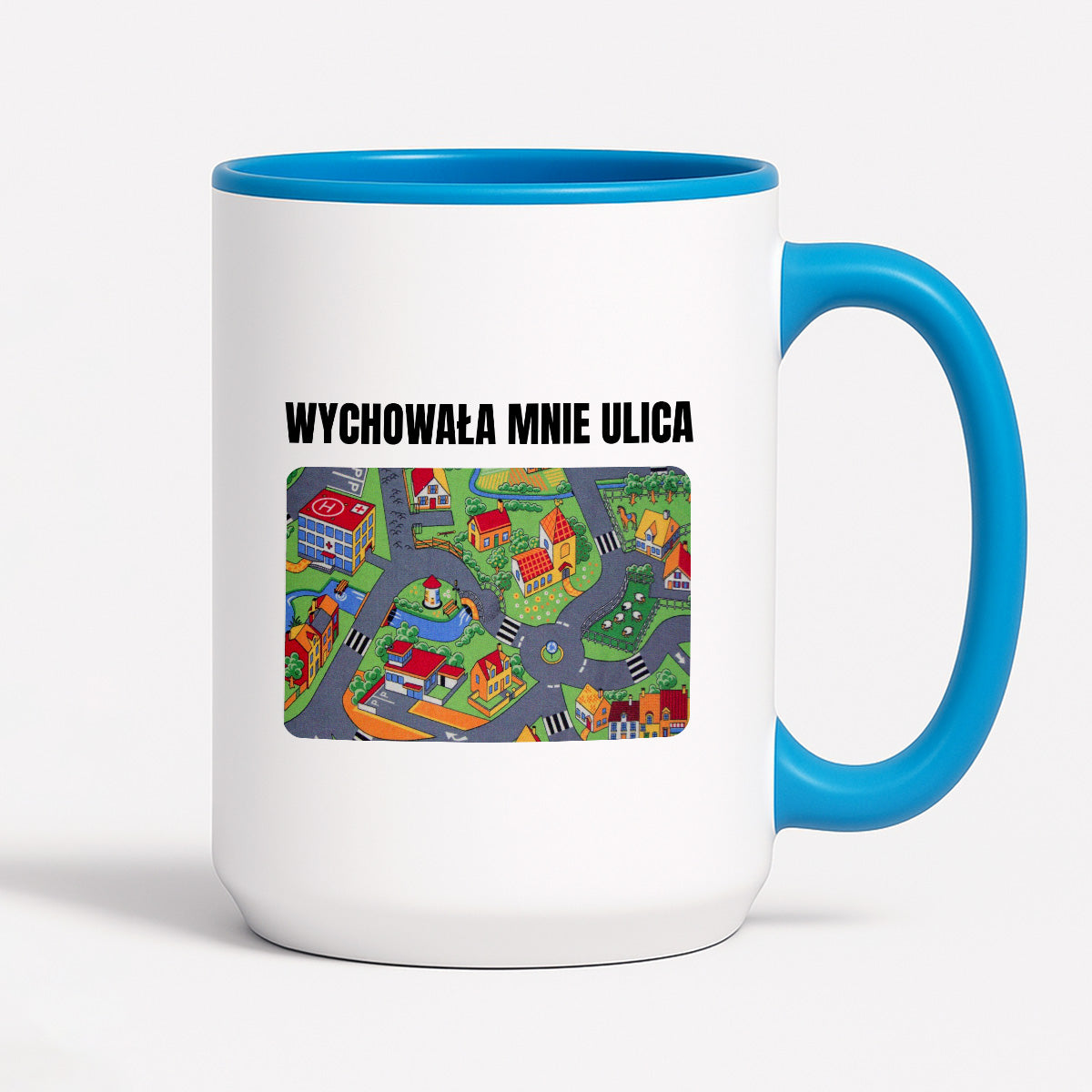 Kubek z nadrukiem -  "Wychowała mnie ulica"