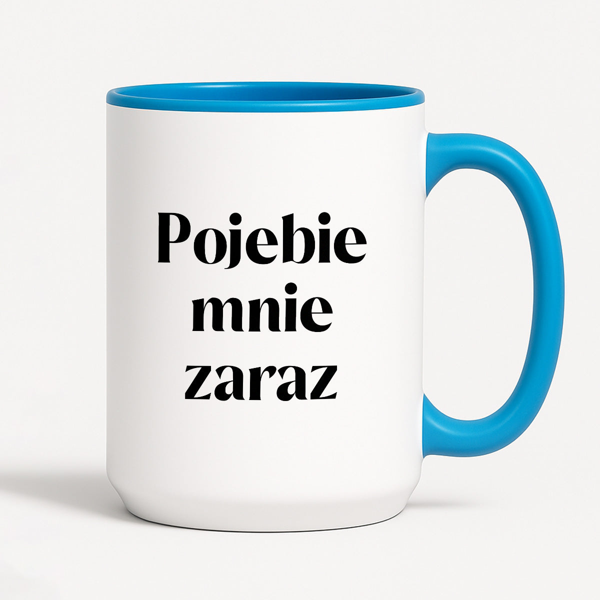 Kubek z nadrukiem "Pojebie mnie zaraz" 330 ml