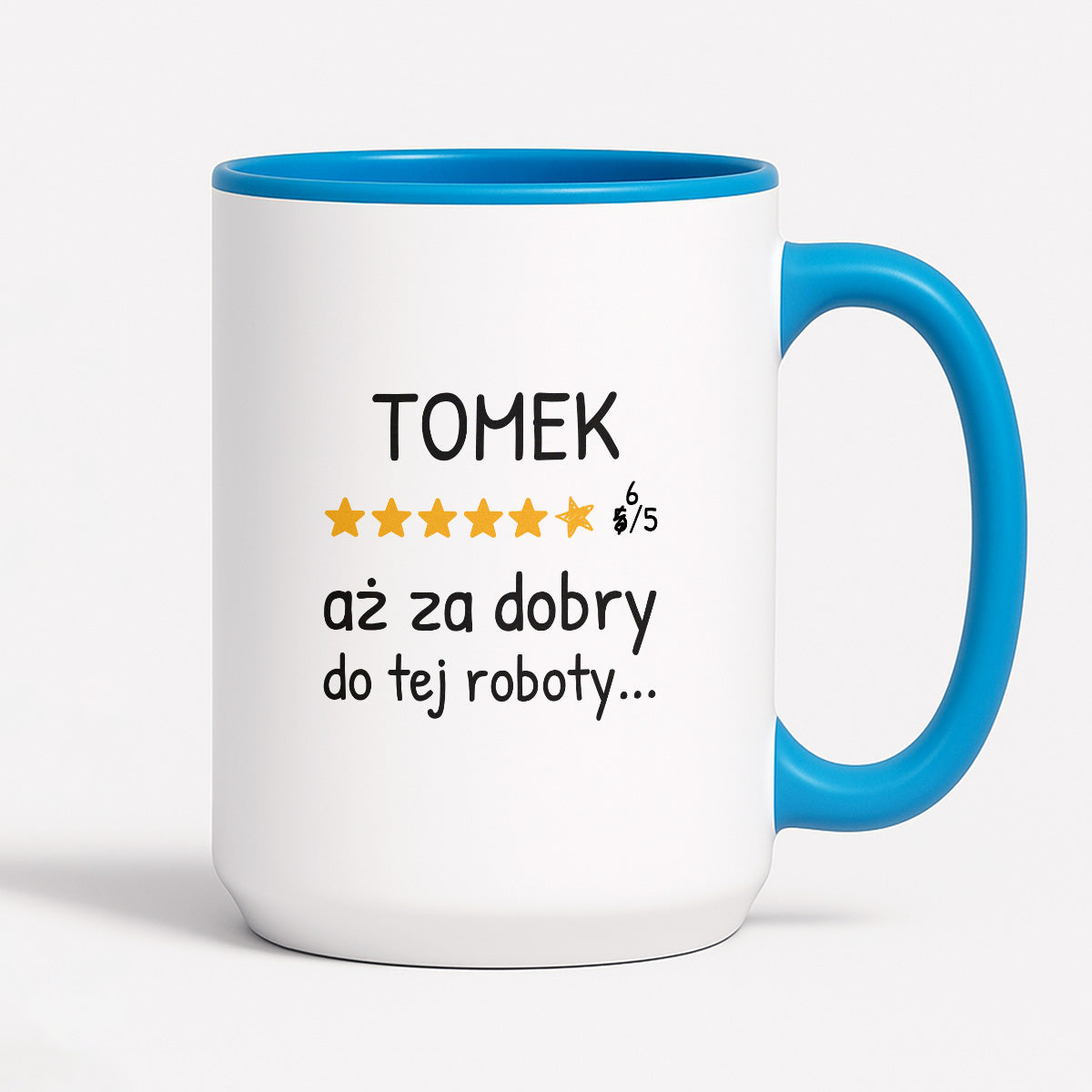 Kubek z nadrukiem - "6/5 aż za dobry do tej roboty..." z IMIENIEM