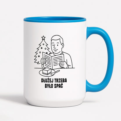Kubek świąteczny z cytatem TATY - "Dłużej trzeba było spać"