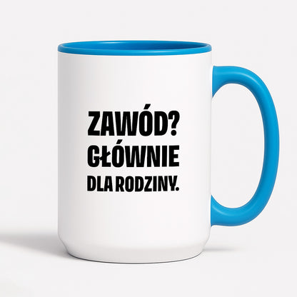 Kubek z nadrukiem - "Zawód? Głównie dla rodziców"