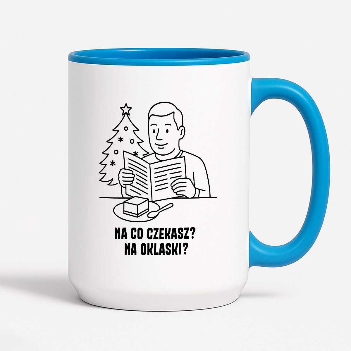 Kubek świąteczny z cytatem TATY - "Na co czekasz? Na oklaski?"