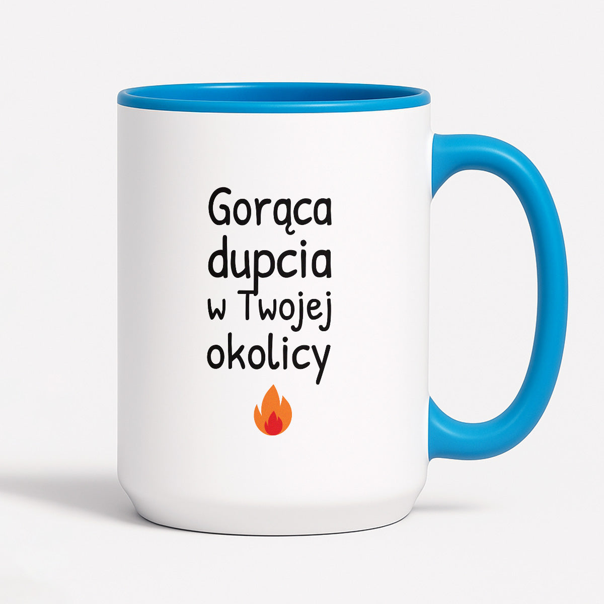 Kubek z nadrukiem - "Gorąca dupcia w Twojej okolicy"
