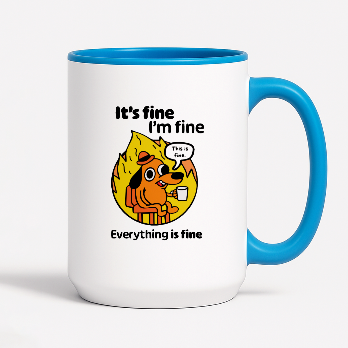 Kubek z nadrukiem - "It's fine, I'm fine, Everything is fine"