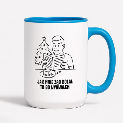 Kubek świąteczny z cytatem TATY - "Jak mnie ząb bolał, to go wyrwałem"