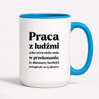 Kubek z nadrukiem - "PRACA Z LUDŹMI"