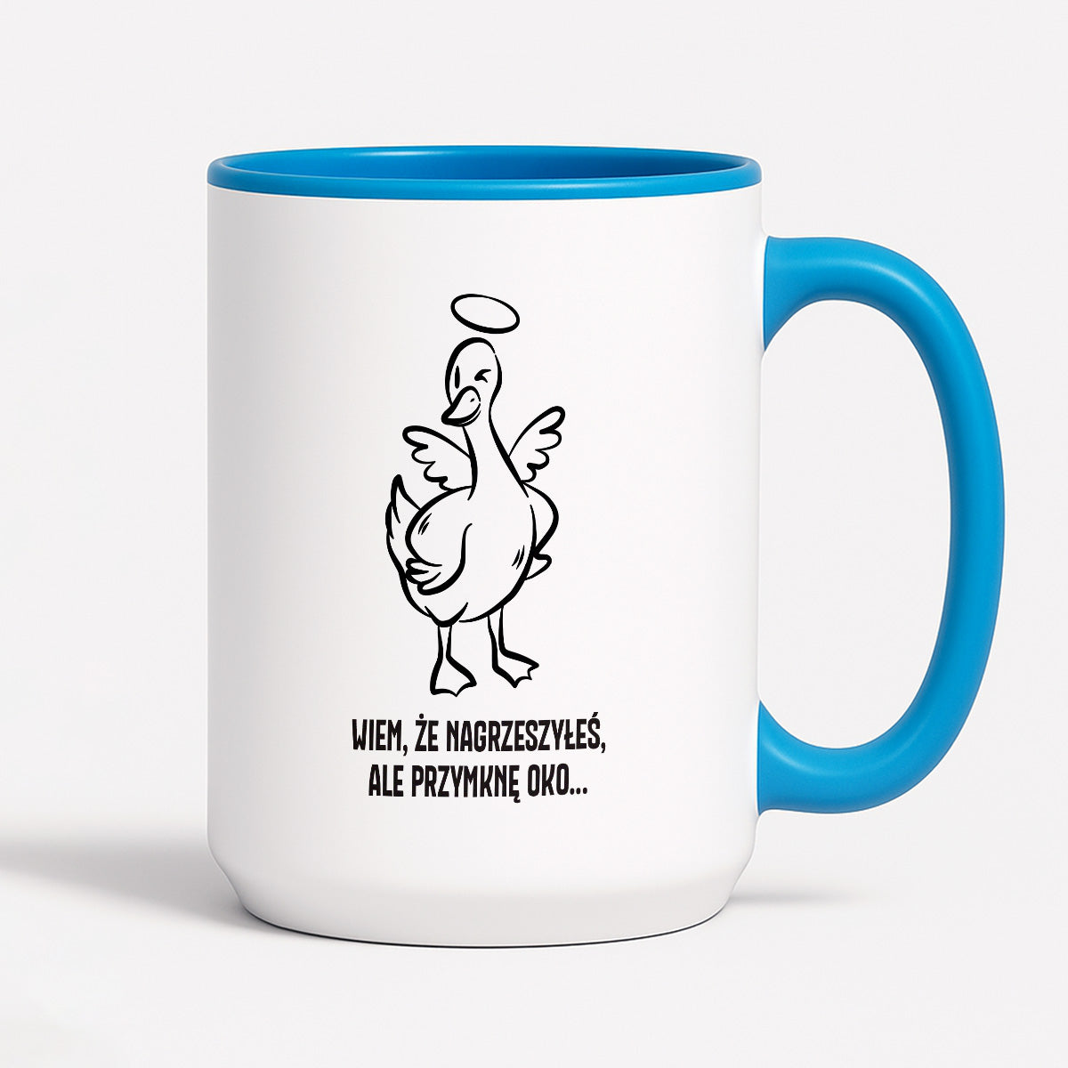 Kubek świąteczny z GĄSKĄ - "WIEM, ŻE NAGRZESZYŁEŚ, ALE PRZYMKNĘ OKO..."