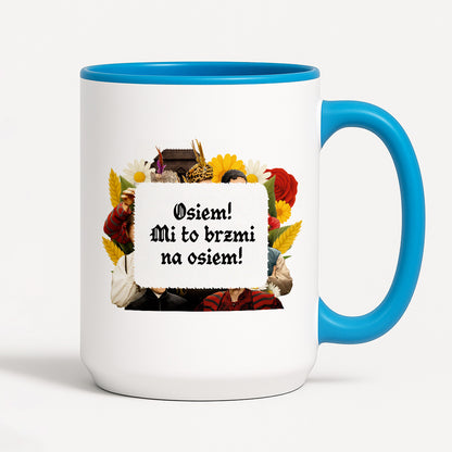 Kubek z nadrukiem "Osiem! Mi to brzmi na osiem!" NOWE 1670