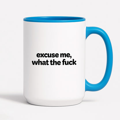 Kubek z nadrukiem - "excuse me, what the fuck"