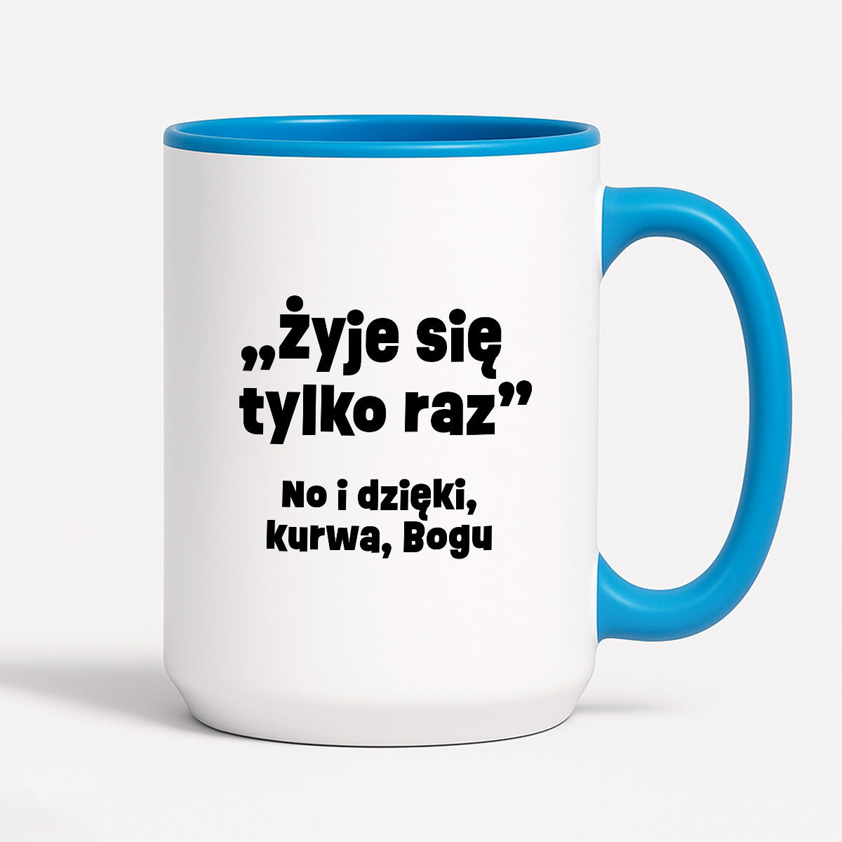 Kubek z nadrukiem "żyje się tylko raz"