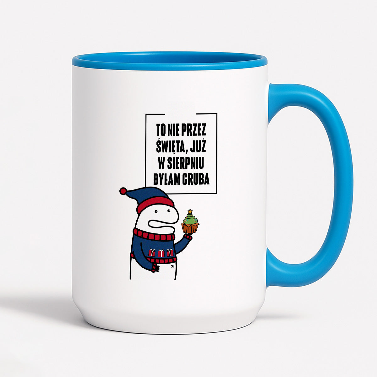 Kubek świąteczny mem "To nie przez Święta już w sierpniu byłam gruba"