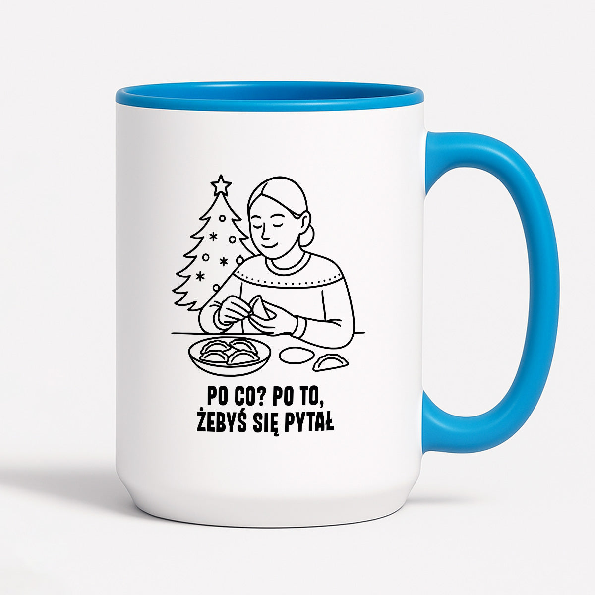 Kubek świąteczny z cytatem MAMY - "Po co? Po to, żebyś się pytał"