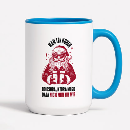 Kubek świąteczny z Mikołajem - "Mam ten kubek, bo osoba, która mi go dała nic o mnie nie wie" MIKOŁAJKI