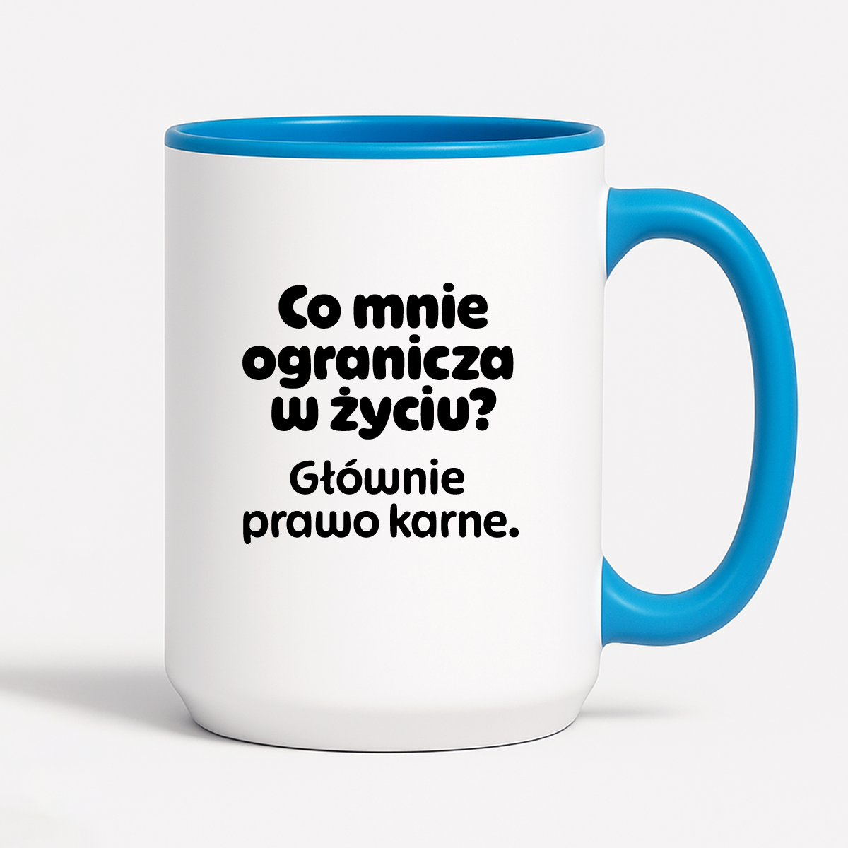 Kubek z nadrukiem - "Co mnie ogranicza? Głownie prawo karne."