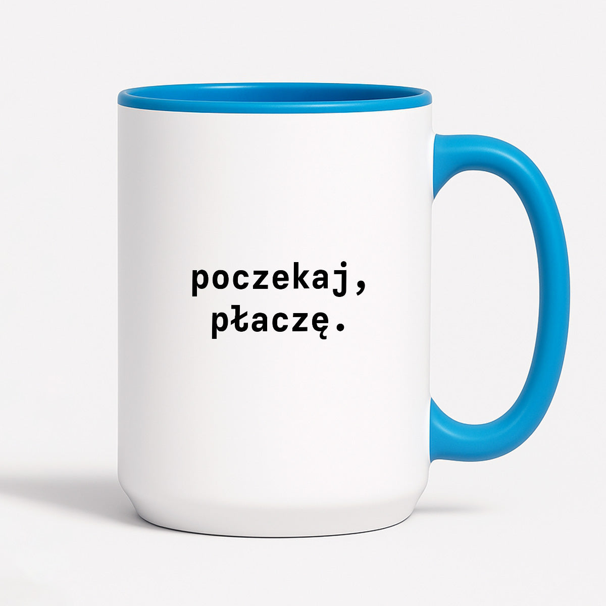 Kubek z nadrukiem "poczekaj, płaczę."