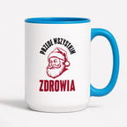 Kubek świąteczny z Mikołajem "Przede wszystkim ZDROWIA"