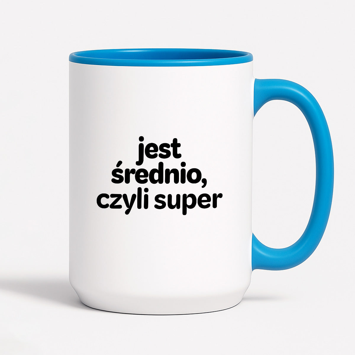 Kubek z nadrukiem - "jest średnio, czyli super"