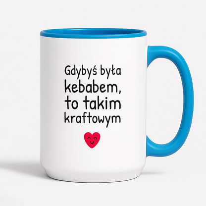 Kubek z nadrukiem - "Gdybyś była kebabem, to takim kraftowym"