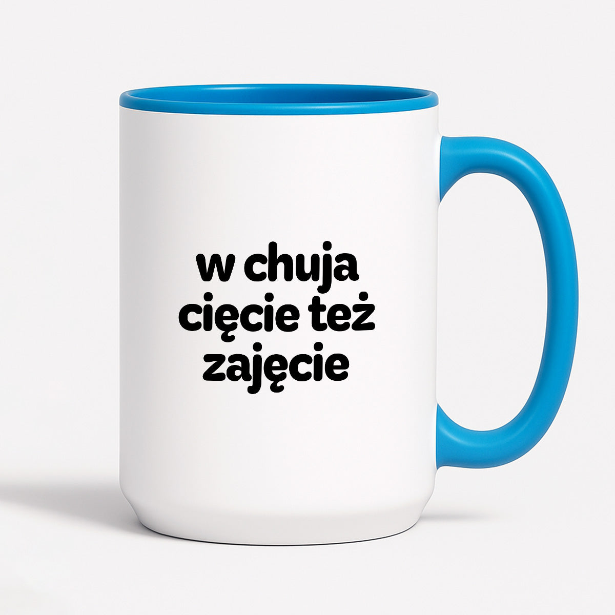 Kubek z nadrukiem - "w chuja cięcie też zajęcie"