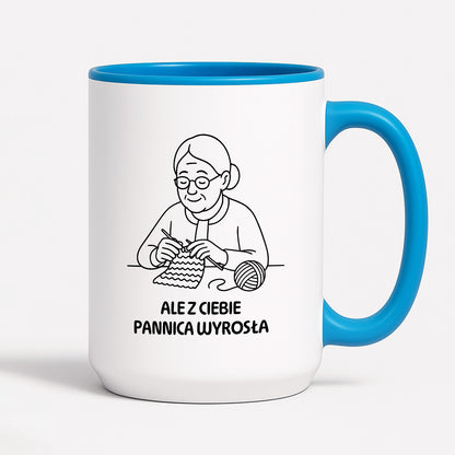 Kubek dla Babci / Dziadka - "Ale z Ciebie pannica wyrosła"