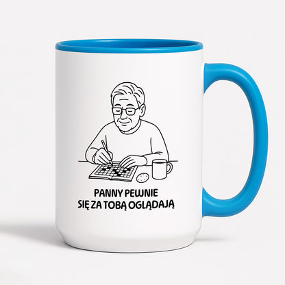 Kubek dla Babci / Dziadka - "Panny pewnie się za Tobą oglądają"