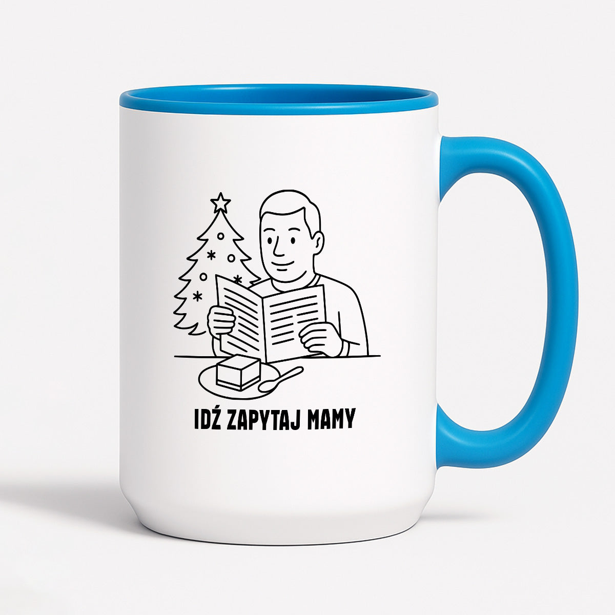 Kubek świąteczny z cytatem TATY - "Idź zapytaj mamy"