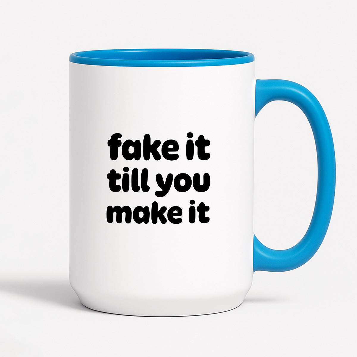 Kubek z nadrukiem - "fake it till you make it"