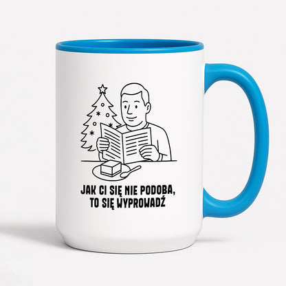 Kubek świąteczny z cytatem TATY - "Jak Ci się nie podoba, to sie wyprowadź"