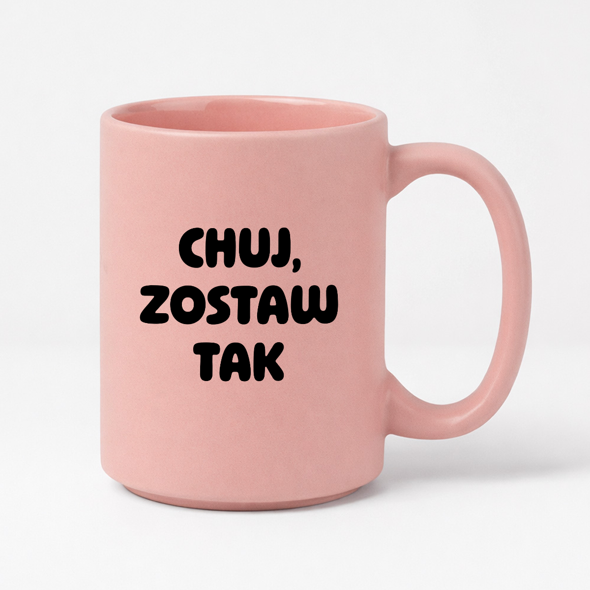 Kubek z nadrukiem - "Chuj, zostaw tak"