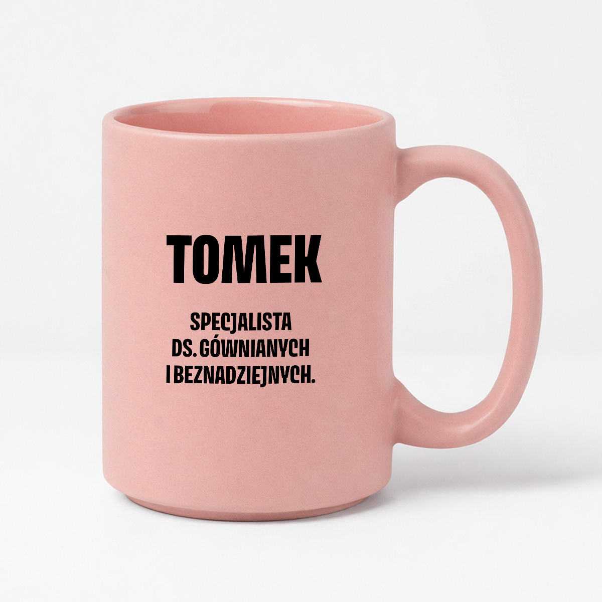 Kubek z IMIENIEM - "Specjalista ds. gównianych i beznadziejnych"