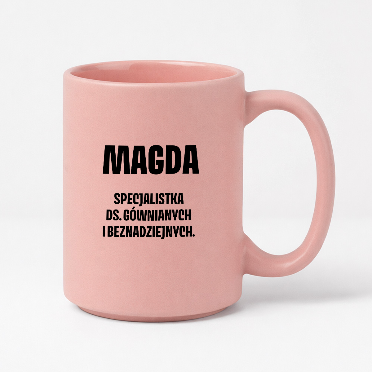 Kubek z IMIENIEM - "Specjalistka ds. gównianych i beznadziejnych"