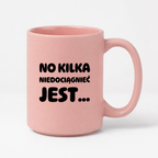 Kubek z nadrukiem - "No kilka niedociągnięć jest..."