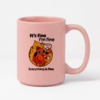Kubek z nadrukiem - "It's fine, I'm fine, Everything is fine"