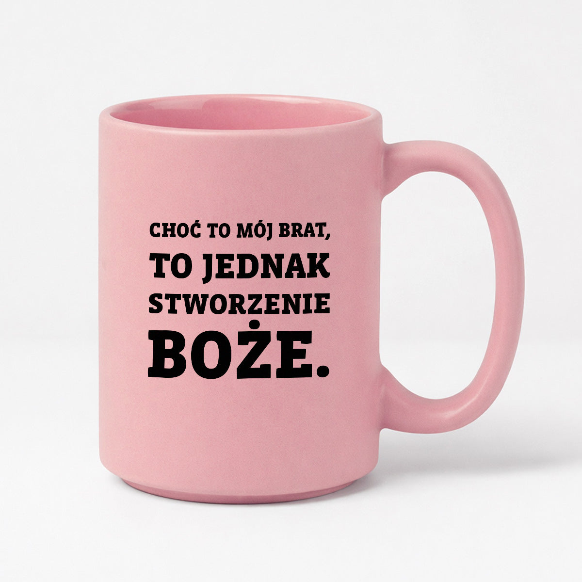 Kubek z nadrukiem - "Choć to mój brat,  to jednak stworzenie Boże."
