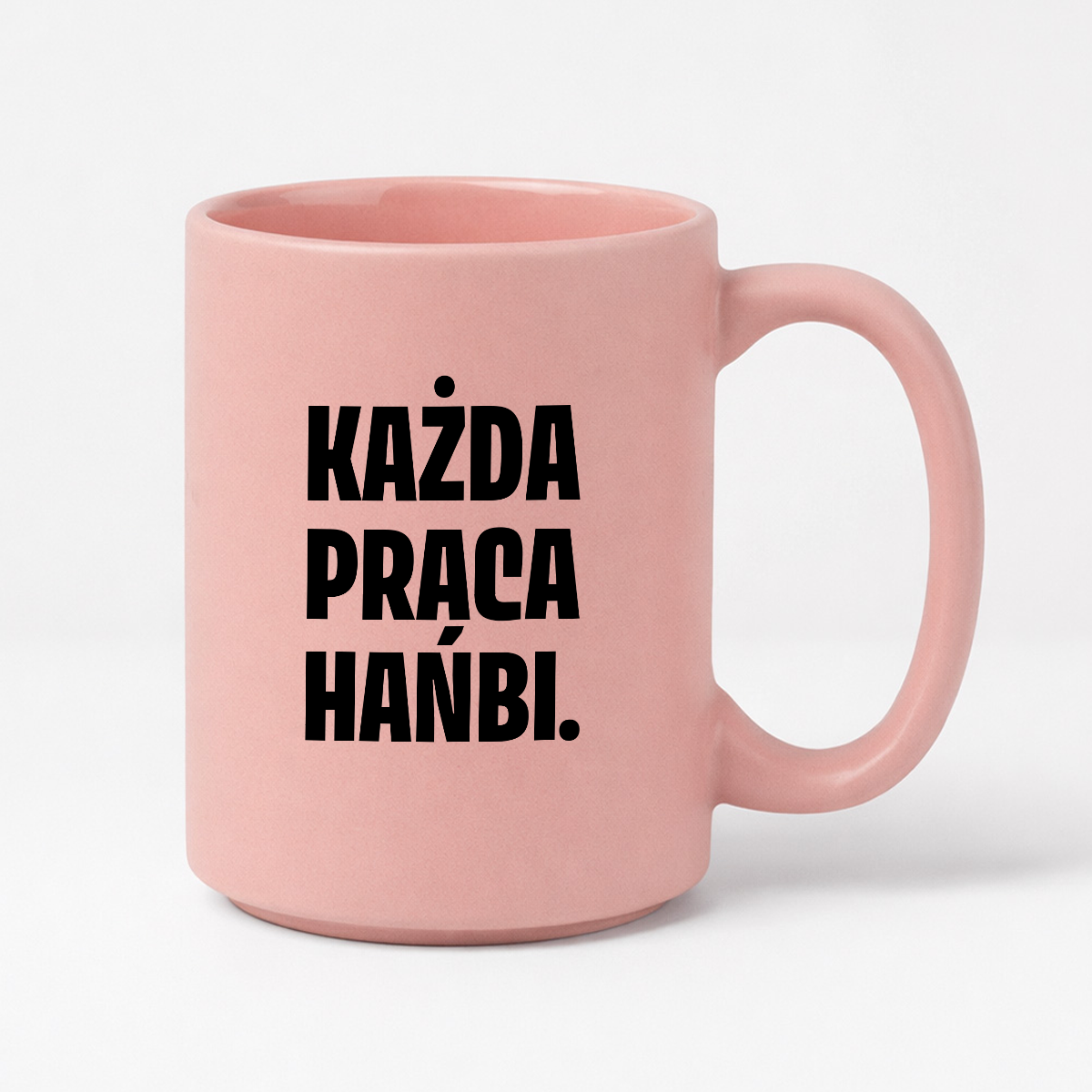 Kubek z nadrukiem - "Każda praca hańbi."