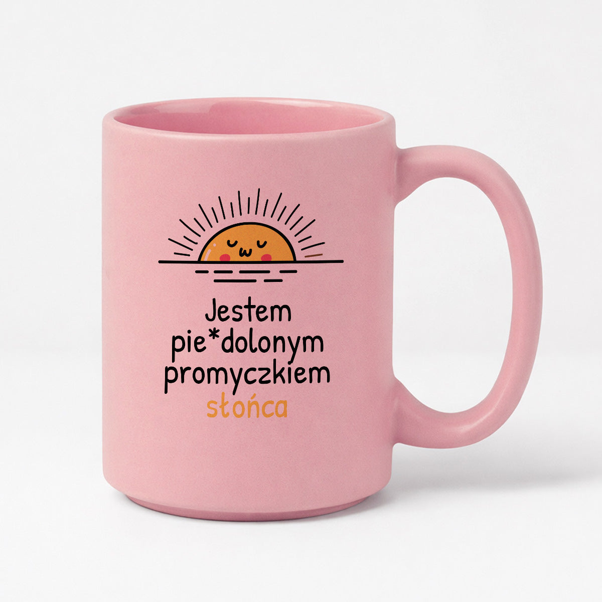 Kubek z nadrukiem - "Jestem pie*dolonym promyczkiem słonca"