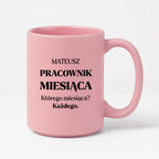 Kubek z nadrukiem - "Pracownik miesiąca z imieniem"
