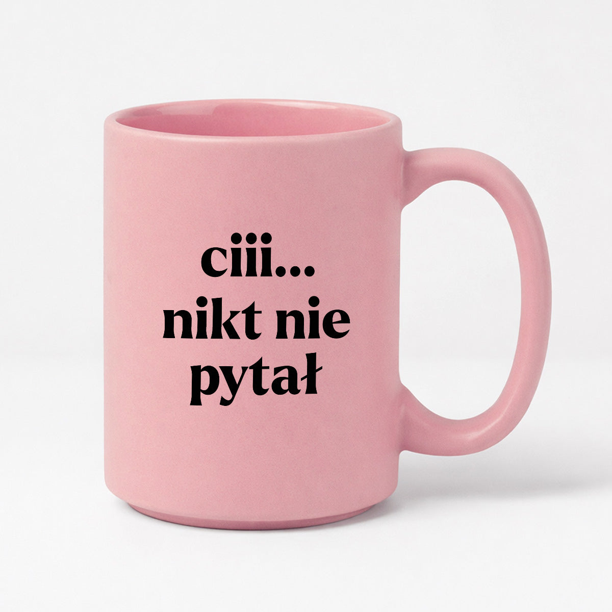 Kubek z nadrukiem - "ciii... nikt nie pytał"
