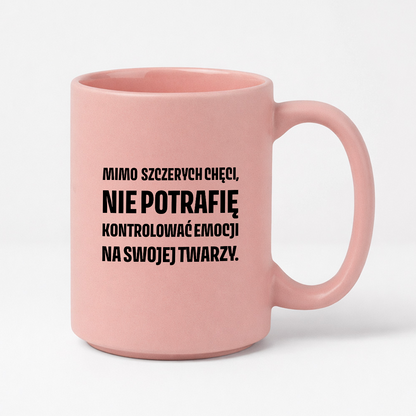 Kubek z nadrukiem - "Mimo szczerych chęci"