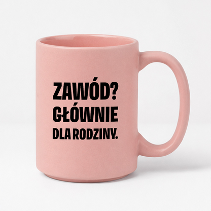 Kubek z nadrukiem - "Zawód? Głównie dla rodziców"