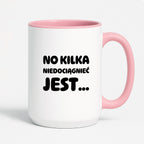 Kubek z nadrukiem - "No kilka niedociągnięć jest..."