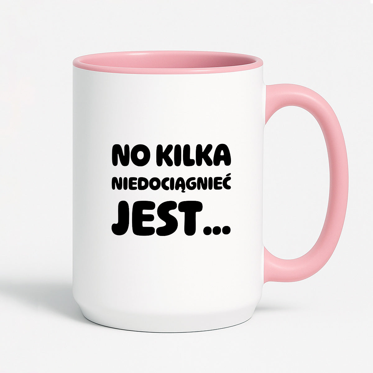 Kubek z nadrukiem - "No kilka niedociągnięć jest..."