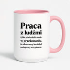 Kubek z nadrukiem - "PRACA Z LUDŹMI"