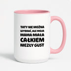 Kubek z nadrukiem - "Taty nie można wybrać"