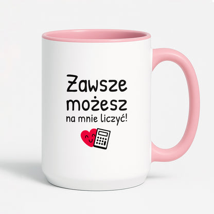 Kubek z nadrukiem - "Zawsze możesz na mnie liczyć"