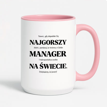Kubek z nadrukiem - "NAJGORSZY MANAGER NA ŚWIECIE (ale jednak nie 🥰)"