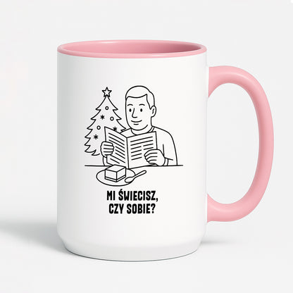 Kubek świąteczny z cytatem TATY - "Mi świecisz, czy sobie?"