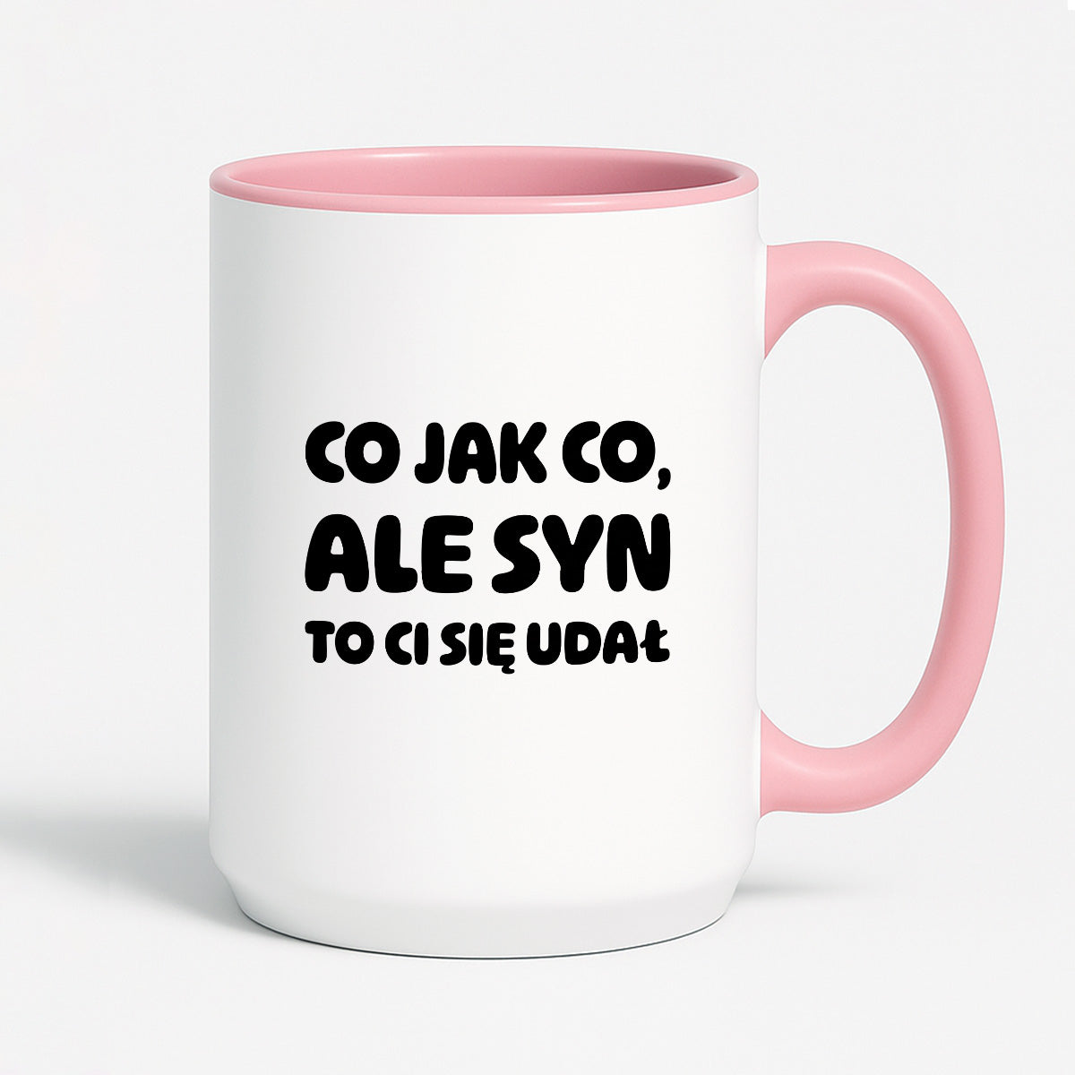 Kubek z nadrukiem - "Co jak co, ale syn to Ci się udał"
