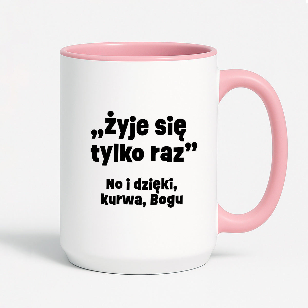 Kubek z nadrukiem "żyje się tylko raz"